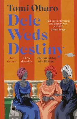 Cover of Dele Weds Destiny by Tomi Obaro