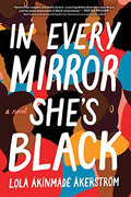 Cover of In Every Mirror She's Black by Lolá Ákínmádé Åkerström